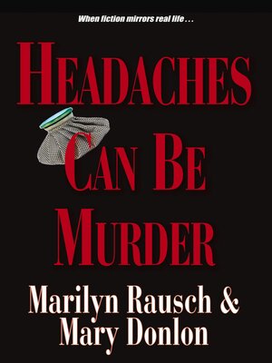 Headaches Can Be Murder - ebook